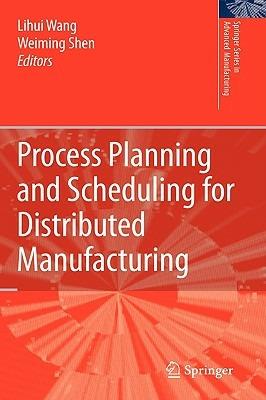 Process Planning and Scheduling for Distributed Manufacturing - cover