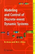 Modeling and Control of Discrete-event Dynamic Systems: with Petri Nets and Other Tools