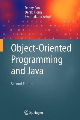 Object-Oriented Programming and Java - Danny Poo,Derek Kiong,Swarnalatha Ashok - cover