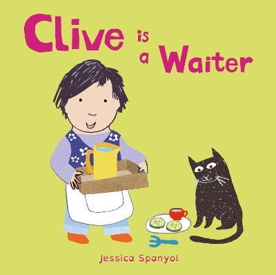 Clive is a Waiter - Jessica Spanyol - cover