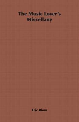 The Music Lover's Miscellany - Eric Blom - cover