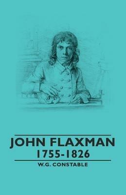 John Flaxman - 1755-1826 - W.G. Constable - cover