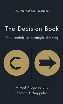 The Decision Book: Fifty Models for Strategic Thinking - Mikael Krogerus,Roman Tschappeler - cover
