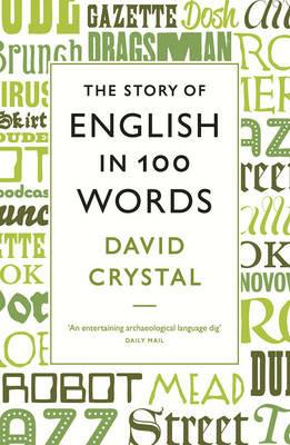 The Story of English in 100 Words - David Crystal - cover