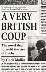 A Very British Coup: The novel that foretold the rise of Corbyn