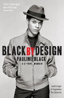 Black by Design: A 2-Tone Memoir - Pauline Black - cover