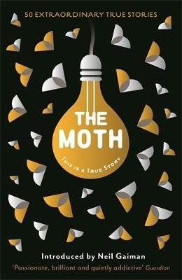 The Moth: This Is a True Story - Catherine Burns,The Moth - cover