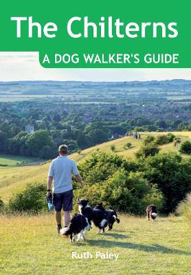 The Chilterns: A Dog Walker's Guide - Ruth Paley - cover