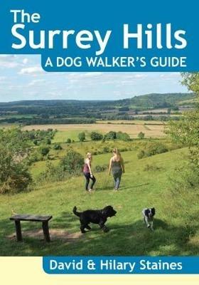 The Surrey Hills A Dog Walker's Guide (20 Dog Walks) - David Staines - cover