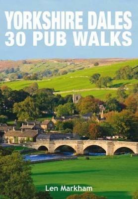 Yorkshire Dales 30 Pub Walks - Len Markham - cover