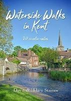 Waterside Walks in Kent: 20 Circular Routes