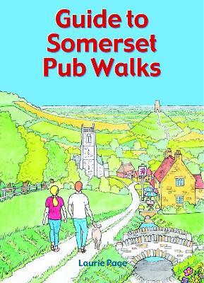 Guide to Somerset Pub Walks: 20 Circular Walks - Laurie Page - cover