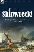 Shipwreck! the Royal Navy's Disasters at Sea 1793-1849 - William Gilly - cover