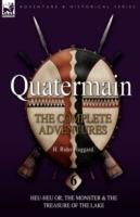 Quatermain: The Complete Adventures: 6-Heu-Heu Or, the Monster & the Treasure of the Lake - H Rider Haggard - cover