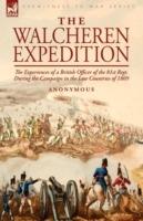 The Walcheren Expedition: the Experiences of a British Officer of the 81st Regt. During the Campaign in the Low Countries of 1809 - Anonymous - cover