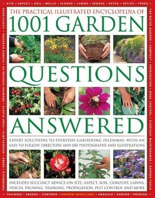 Practical Illustrated Encyclopedia of 1001 Garden Questions Answered - Andrew Mikolajski - cover