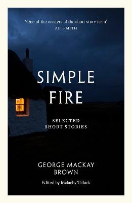 Simple Fire: Selected Short Stories - George Mackay Brown - cover