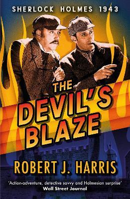 The Devil's Blaze: Sherlock Holmes: 1943 - Robert J. Harris - cover