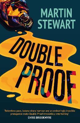 Double Proof: Shortlisted for the Bloody Scotland Debut Prize - Martin Stewart - cover