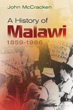 A History of Malawi: 1859-1966