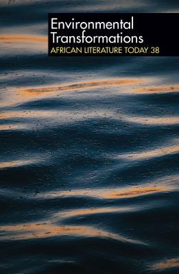 ALT 38 Environmental Transformations: African Literature Today - cover