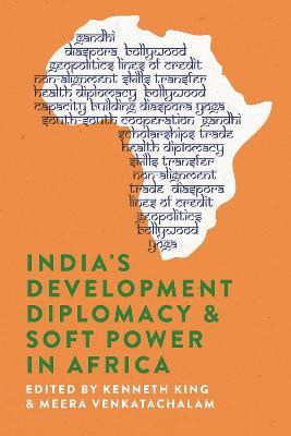 India's Development Diplomacy & Soft Power in Africa - cover