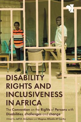 Disability Rights and Inclusiveness in Africa: The Convention on the Rights of Persons with Disabilities, challenges and change - cover