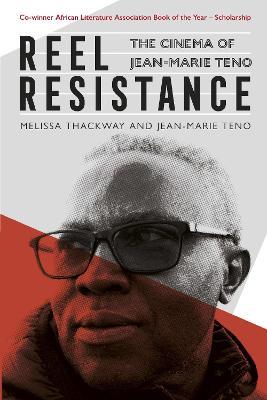 Reel Resistance - The Cinema of Jean-Marie Teno - Melissa Thackway,Jean-Marie Teno - cover