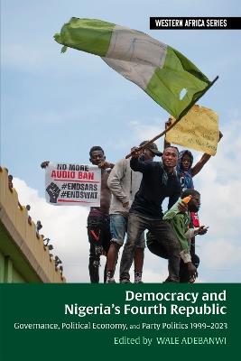 Democracy and Nigeria’s Fourth Republic: Governance, Political Economy, and Party Politics 1999–2023 - cover
