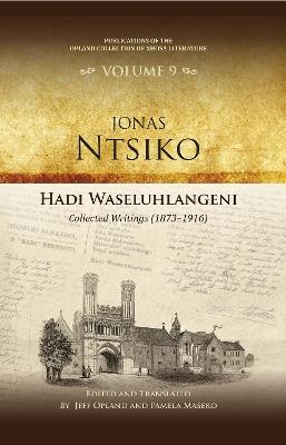 Hadi waseluhlangeni: Collected writings (1873–1916) - cover