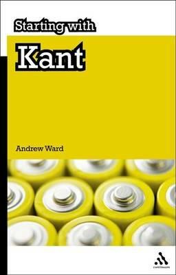 Starting with Kant - Andrew Ward - cover