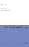 Faith Schools and Society: Civilizing the Debate - Jo Cairns - cover