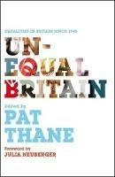 Unequal Britain: Equalities in Britain since 1945 - cover