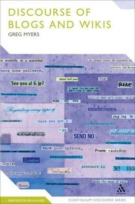 The Discourse of Blogs and Wikis - Greg Myers - cover