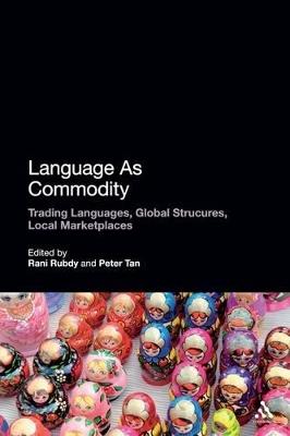 Language As Commodity: Global Structures, Local Marketplaces - cover