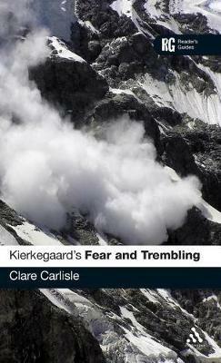 Kierkegaard's 'Fear and Trembling': A Reader's Guide - Clare Carlisle - cover