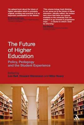 The Future of Higher Education: Policy, Pedagogy and the Student Experience - cover