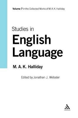 Studies in English Language: Volume 7 - M.A.K. Halliday - cover