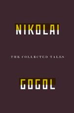 The Collected Tales Of Nikolai Gogol