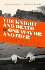 The Knight And Death: And One Way Or Another