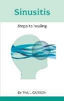 Sinusitis: Steps To Healing