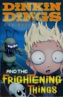 Dinkin Dings: and the Frightening Things