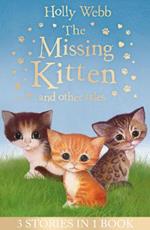The Missing Kitten and other tales: The Missing Kitten, The Frightened Kitten, The Kidnapped Kitten