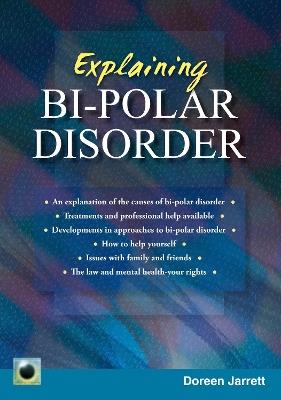 Explaining Bi-polar Disorder: Second Edition - Doreen Jarett - cover