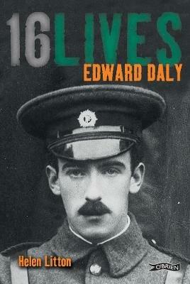 Edward Daly: 16Lives - Helen Litton - cover