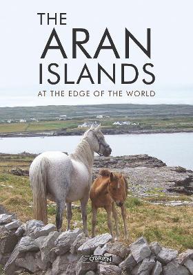 The Aran Islands: At the Edge of the World - cover