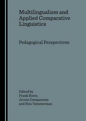 Multilingualism and Applied Comparative Linguistics: Pedagogical Perspectives - cover