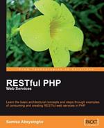 RESTful PHP Web Services: RESTful PHP Web Services