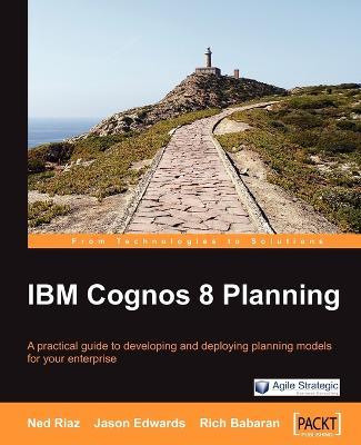IBM Cognos 8 Planning - Jason Edwards,Ned Riaz,Rich Babaran - cover