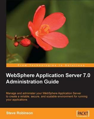 WebSphere Application Server 7.0 Administration Guide - Steve Robinson - cover